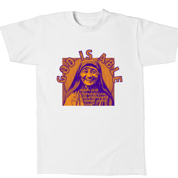 Mother Teresa T-Shirt (Matthew 25:40)